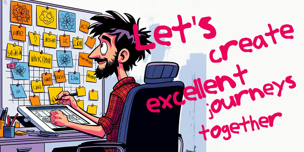 Jamie as a designer in front of a whiteboard with the caption 'let's create excellent journeys together'
